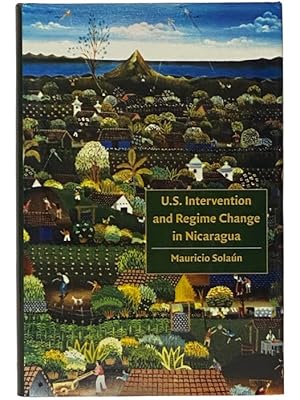 Image du vendeur pour U.S. Intervention and Regime Change in Nicaragua mis en vente par Yesterday's Muse, ABAA, ILAB, IOBA
