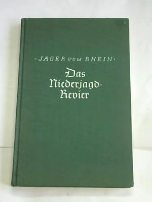 Seller image for Das Niederjagd-Revier. Eine Anleitung zur zweckmigen Hege, Aufartung und praktischen Jagdnutzung des Rehwildes, der Hasen-, Fasanen- und Rebhhnerbestnde einschl. der Kurzhaltung des Raubwildes for sale by Celler Versandantiquariat