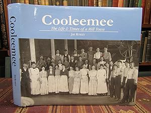 Cooleemee: The Life & Times of a Mill Town