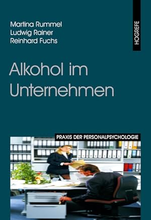 Bild des Verkufers fr Alkohol im Unternehmen. Prvention und Intervention. (=Praxis der Personalpsychologie ; Bd. 7). zum Verkauf von Antiquariat Thomas Haker GmbH & Co. KG