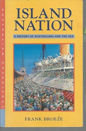 Immagine del venditore per ISLAND NATION: A History of Australians and the Sea venduto da Elizabeth's Bookshops