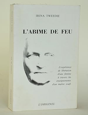 Imagen del vendedor de L'abme de feu : L'exprience de libration d'une femme  travers les enseignements d'un matre soufi a la venta por Librairie Raimbeau