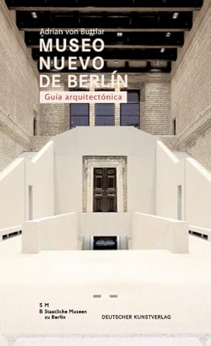 Seller image for Museo Nuovo de Berln / The Neues Museum in Berlin : Gua Arquitectnica -Language: spanish for sale by GreatBookPrices