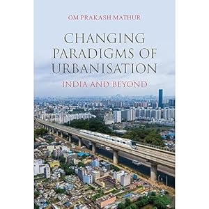 Seller image for Changing Paradigms of Urbanisation: India and Beyond for sale by Vedams eBooks (P) Ltd