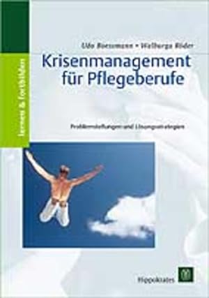 Seller image for Krisenmanagement fr Pflegeberufe : Problemstellungen und Lsungsstrategien. Lernen & fortbilden. for sale by Antiquariat Thomas Haker GmbH & Co. KG