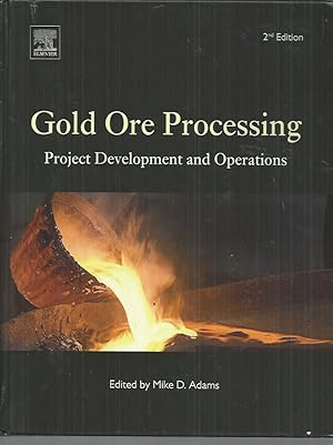 Image du vendeur pour Gold Ore Processing Project Development and Operations: Volume 15 2nd edition mis en vente par Elizabeth's Bookshops