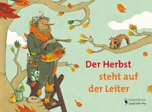 Seller image for Der Herbst steht auf der Leiter. Alter: ab 3 Jahren. for sale by A43 Kulturgut