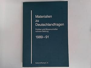 Materialien zu Deutschlandfragen: Politiker und Wissenschaftler nehmen Stellung 1989-91