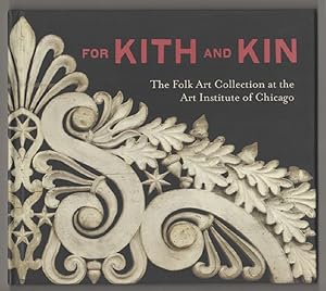 Immagine del venditore per For Kith and Kin: The Folk Art Collection at The Art Institute of Chicago venduto da Jeff Hirsch Books, ABAA