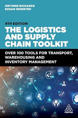 Seller image for Logistics and Supply Chain Toolkit : Over 100 Tools for Transport, Warehousing and Inventory Management for sale by GreatBookPrices