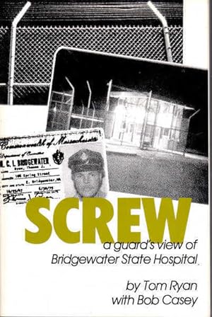 Screw: A Guard's View of Bridgewater State Hospital