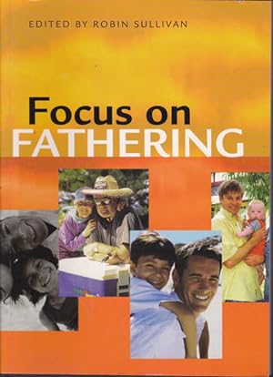 Bild des Verkufers fr Focus on Fathering zum Verkauf von Goulds Book Arcade, Sydney