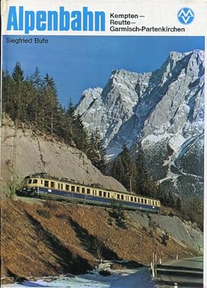 Imagen del vendedor de Alpenbahn - Kempten, Reutte, Garmisch-Partenkirchen. a la venta por Antiquariat Buchseite
