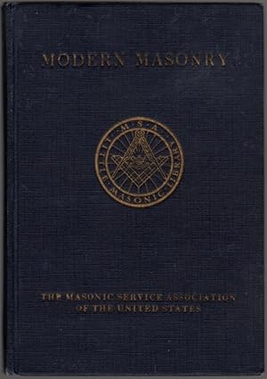 Modern Masonry: a Brief Sketch of the Craft Since 1717