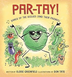 Imagen del vendedor de Par-tay! : Dance of the Veggies and Their Friends a la venta por GreatBookPricesUK