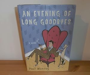 Seller image for AN EVENING OF LONG GOODBYES for sale by Kelleher Rare Books