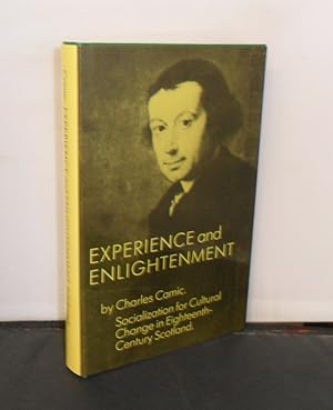 Bild des Verkufers fr Experience and Enlightenment : Socialization for Cultural Change in Eighteenth Century Scotland zum Verkauf von Provan Books