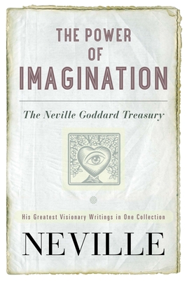 Imagen del vendedor de The Power of Imagination: The Neville Goddard Treasury (Paperback or Softback) a la venta por BargainBookStores