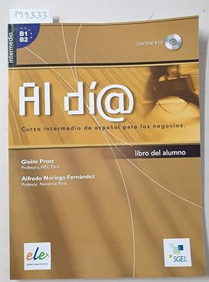 Seller image for Al da : Curso Intermedio De Espanol Para Los Negocios : Libro Del Alumno : Contiene 1 CD : for sale by Versand-Antiquariat Konrad von Agris e.K.