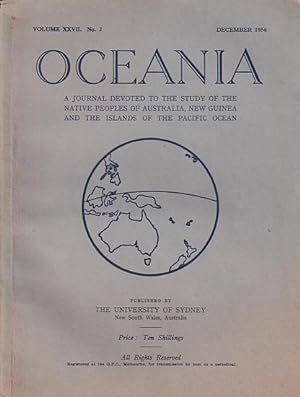 Seller image for OCEANIA - A Journal devoted to the Study of the Native Peoples of Australia, New Guinea, and the Islands of the Pacific Ocean (Volume XXVII, No.2, 1956) for sale by Jean-Louis Boglio Maritime Books