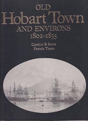 Seller image for OLD HOBART TOWN AND ENVIRONS 1802-1855 for sale by Jean-Louis Boglio Maritime Books