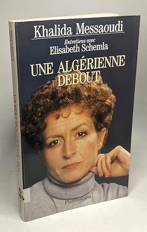 Image du vendeur pour Une Algrienne debout - Entretiens avec lisabeth Schemla mis en vente par crealivres