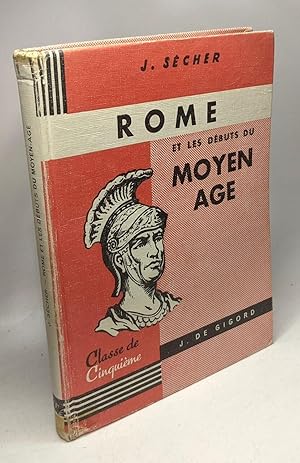 Image du vendeur pour Rome et les debuts du moyen age / classes de 5 / cours d'histoire Paul Vial mis en vente par crealivres