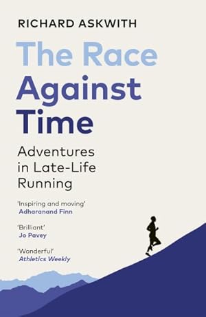 Imagen del vendedor de Race Against Time : Adventures in Late-Life Running a la venta por GreatBookPrices