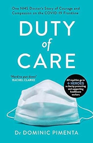 Bild des Verkufers fr Duty of Care: One NHS Doctor's Story of Courage and Compassion on the COVID-19 Frontline zum Verkauf von WeBuyBooks