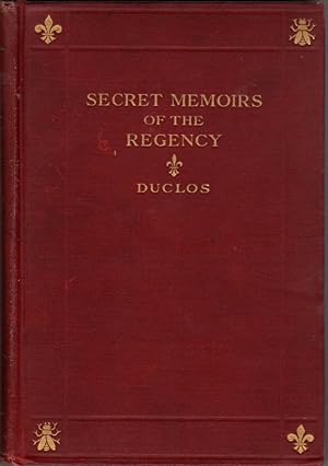 Imagen del vendedor de Secret Memoirs of the Regency: The Minority of Louis XV a la venta por Clausen Books, RMABA