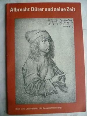 Albrecht Dürer und seine Zeit. Bild- und Leseheft für die Kunstbetrachtung. Ausgabe 1974.