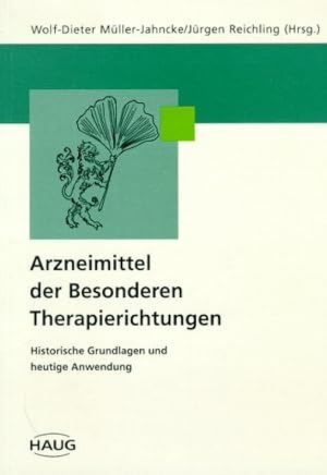 Arzneimittel der Besonderen Therapierichtungen. Historische Grundlagen und heutige Anwendung