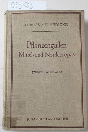 Die Pflanzengallen (Cecidien) Mittel- und Nordeuropas, ihre Erreger und Biologie und Bestimmungst...