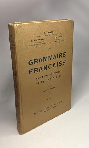Grammaire française. Pour toutes les classes du second degré - 2e éd