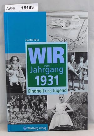 Wir vom Jahrgang 1931. Kindheit und Jugend