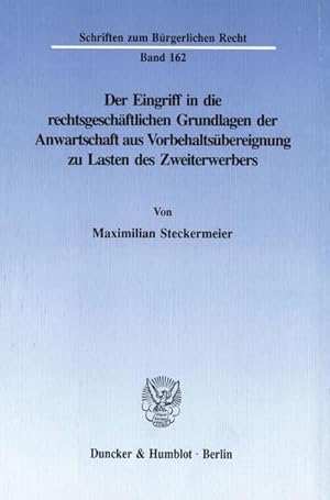 Seller image for Der Eingriff in die rechtsgeschftlichen Grundlagen der Anwartschaft aus Vorbehaltsbereignung zu Lasten des Zweiterwerbers. for sale by BuchWeltWeit Ludwig Meier e.K.