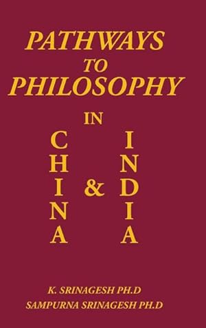 Image du vendeur pour Pathways to Philosophy in China and India mis en vente par BuchWeltWeit Ludwig Meier e.K.