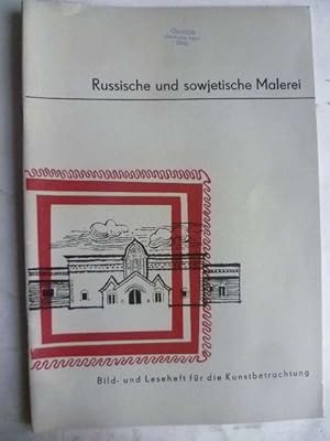 Russische und sowjetische Malerei. Bild- und Leseheft für die Kunstbetrachtung. Ausgabe 1963
