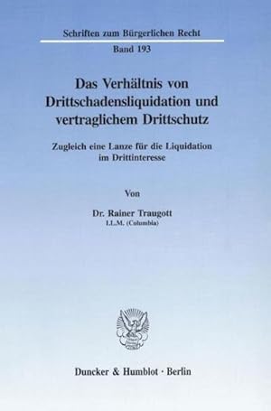 Immagine del venditore per Das Verhltnis von Drittschadensliquidation und vertraglichem Drittschutz. venduto da BuchWeltWeit Ludwig Meier e.K.