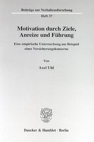 Seller image for Motivation durch Ziele, Anreize und Fhrung. for sale by BuchWeltWeit Ludwig Meier e.K.