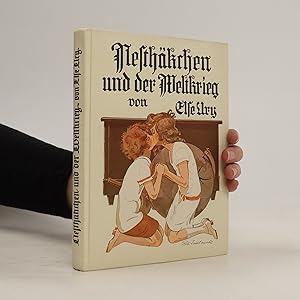 Bild des Verkufers fr Nesthkchen und der Weltkrieg zum Verkauf von Bookbot