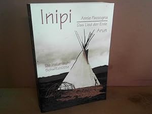 Bild des Verkufers fr Inipi - Das Lied der Erde. Die indianische Schwitzhtte. Aus der Lakota Tradition und den mndlichen berlieferungen von Archie Fire Lame Deer. zum Verkauf von Antiquariat Deinbacher