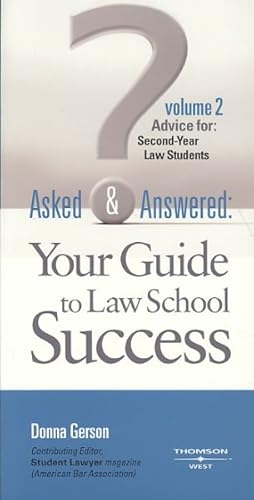 Immagine del venditore per Asked and Answered : Your Guide to Law School Success: Advice for Second-Year Law Students venduto da GreatBookPricesUK