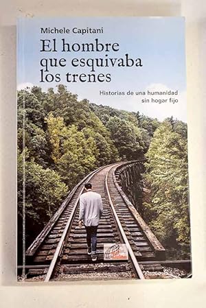 Seller image for El hombre que esquivaba los trenes for sale by Alcan Libros