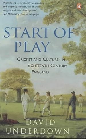 Seller image for Start of Play: Cricket And Culture in Eighteenth-Century England: Cricket and Culture in 18th-century England for sale by WeBuyBooks 2