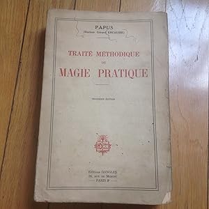 Traité méthodique de MAGIE pratique .