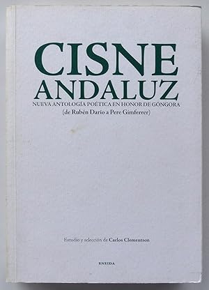 Antología poética en honor a Góngora, CISNE ANDALUZ (de Rubén Darío a Pere Gimferrer)