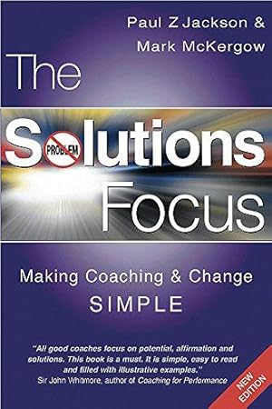 Bild des Verkufers fr The Solutions Focus: Making Coaching and Change SIMPLE zum Verkauf von WeBuyBooks