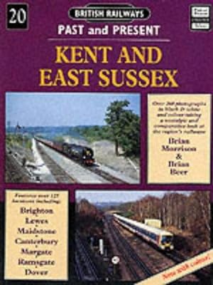 Bild des Verkufers fr Kent and East Sussex: No. 20 (British Railways Past & Present S.) zum Verkauf von WeBuyBooks