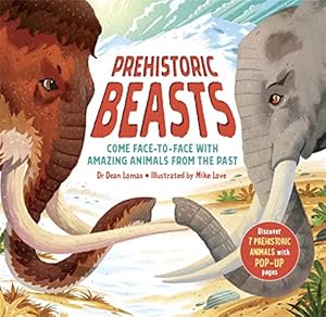Seller image for Prehistoric Beasts: Discover 7 prehistoric animals with incredible pop-up pages! for sale by WeBuyBooks